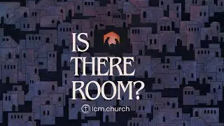 Is There Room In Hope? - Pastor Erik Anderson