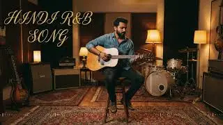Unplugged Sessions 🎸 | Acoustic Hindi R&B Covers for Relaxing