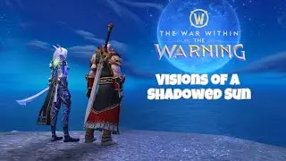 Visions of a Shadowed Sun | The Warning | World of Warcraft: The War Within