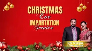 Christmas Eve Impartation Service || Pastor Karuna Babu || EGHM Church || 24th December 2025