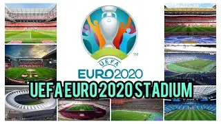 UEFA EURO 2020 STADIUMS