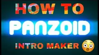 INTRO TUTORIAL | HOW TO MAKE A PROFESSIONAL INTRO USING PANZOID | FOR BEGINNERS!