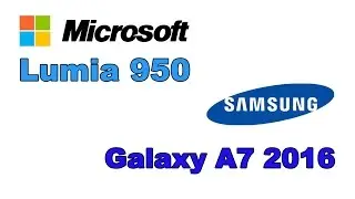 Lumia 950 vs Galaxy A7 2016