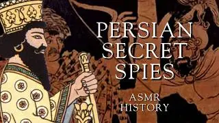 Persian Empire&rsquo;s Secret Spies | Full History | Relaxing History ASMR