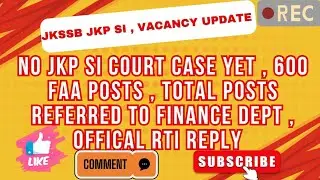 NO JKP SI COURT CASE YET , 600 FAA POSTS , TOTAL POSTS REFERRED TO FINANCE DEPT , OFFICAL RTI REPLY 