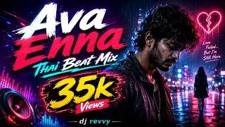 Ava enna - Vaaranam Aayiram | Thai Beat Mix | Dj Revvy | Download Link