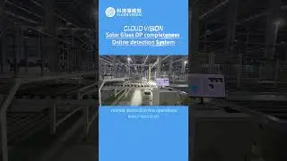 Solar Glass  Deep-Processing completeness Online detection System #defectdetection#solarglass