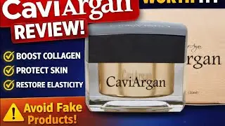 CaviArgan Review: CaviArgan Skin Cream Really Work? WATCH NOW!