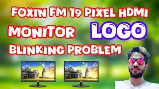 Foxin FM 19 Pixel HDMI Monitor Logo Blinking Problem