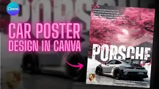 Create Stunning Porsche Car Poster in Canva | Luxury Car Poster Design Tutorial