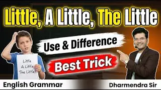 Little, A Little, The Little – Use & Difference | little a little the little english grammar