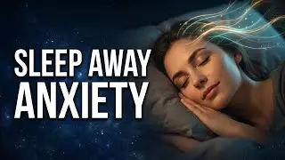 Nighttime Anxiety Relief Affirmations | Subconscious Reprogramming Sleep Audio