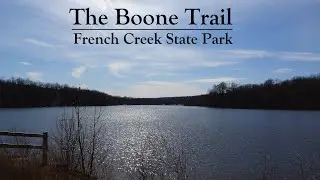 Hiking the Boone Trail ~ French Creek State Park, PA