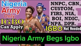 Nigeria Army Begs Igbo To Apply, But NNPC, CBN, BOI, DPR, PPPRA, NIA, DSS, NIMASA, FIRS NOT FOR IGBO