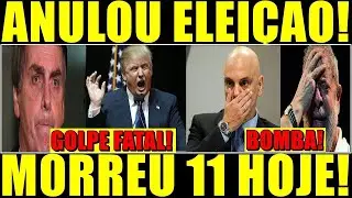 GOLPE FATAL: ANULOU ELEIÇÃ0 M0RAES E LULA DESESPERO M0RREU 11 ATAQUE TERRORISTA CAIU STF E PT HOJE!!