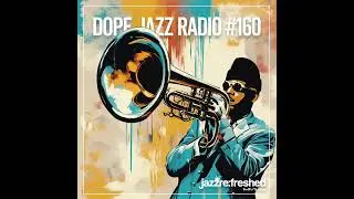 DOPE JAZZ RADIO #160 [Steam Down, Etienne Charles, Benjamin Jephta, Eliane Correa, Richie]