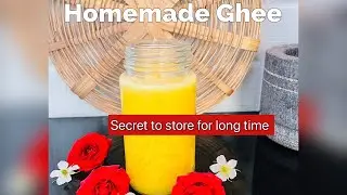 Homemade Ghee #Secret to store for long time/with homemade butter