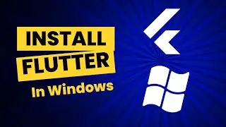 How To Install Flutter In Windows