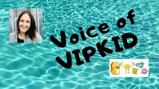 Voice of VIPKID (tips and tricks)