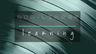 What is Non-Linear Learning?