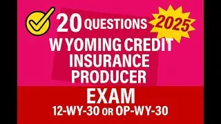 Wyoming Credit Insurance Producer Practice Exam (12-WY-30 or OP-WY-30) - 20 Questions Free