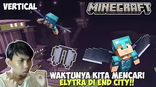 (VERTICAL) KITA CARI ELYTRA!! NAMATIN MINECRAFT SURVIVAL #shortlive #shorts #liveshorts #short