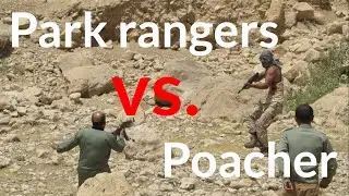 Park rangers vs  Poacher