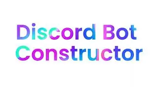 Create & Host Discord Bots For Free With Discord Bot Constructor