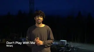 Niranj - Don't Play With Me (Official Music Video)