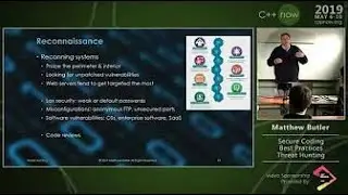 C++Now 2019: Matthew Butler &ldquo;Secure Coding Best Practices - Threat Hunting&rdquo;