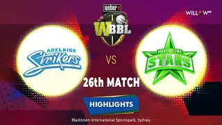 Highlights: 26th Match, Adelaide Strikers Women vs Melbourne Stars Women
