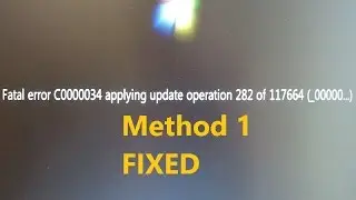 Fix : Fatal error C0000034 applying update operation | Method One
