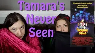 Monster Squad - Tamara's Never Seen
