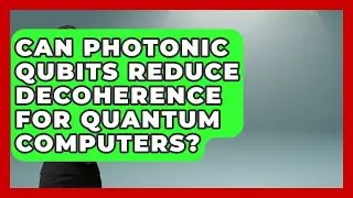 Can Photonic Qubits Reduce Decoherence For Quantum Computers? - Quantum Tech Explained