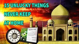 15 Unlucky things bring Negative Energy and Bad Luck to your home - Know Everything