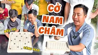 CĂNG NÃO! Phước Lầy Đấu Trí Cực Căng Với Team Trò CỜ NAM CHÂM Mới Lạ | Phước Lầy