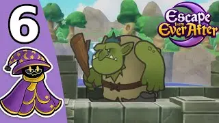 Trollbert and the Lost Woods - Escape From Ever After Part 6