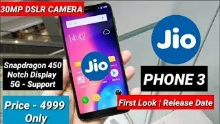Jio Phone 3 - 30MP DSLR Camera, 5G, 6GB Ram a 128GB, Price, Speces & Launch Date Get A Website