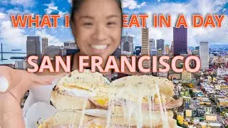 What I Eat in a Day! 🍴- San Francisco 🌉