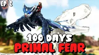 100 Days To Beat One of Arks Hardest Mod Primal Fear - Episode 2