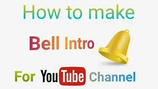 How to make Bell Intro for YouTube channel to increase subscribers | Make more money with YouTube