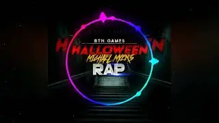 Bth Games - Michael Myers Rap | Los Ojos Del Diablo (Audio)
