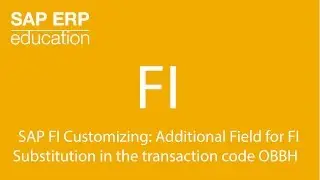SAP FI Customizing: Additional Field for FI Substitution in SAP OBBH добавление полей в замещение FI
