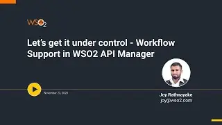 Workflow Support in WSO2 API Manager 3.2.0-Let's get it under control