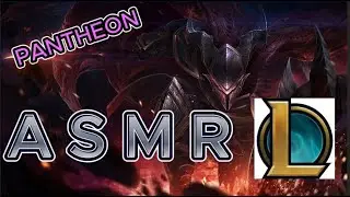 First asmr video with pantheon! League of legends asmr for sleep