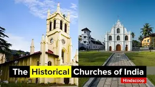 The historical Churches of India | Hindscoop