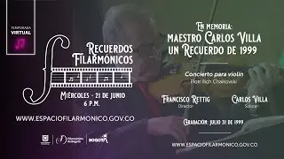 Recuerdos Filarm&oacute;nicos | Concierto para viol&iacute;n de Tchaikovsky - Violinista Carlos Villa
