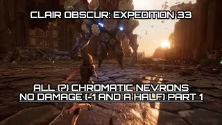 Clair Obscur Expedition 33 - All Chromatic Nevrons No Damage (-1 and a Half-Fight) Part 1