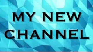 MY NEW CHANNEL!!! NEED TO WATCH!!!