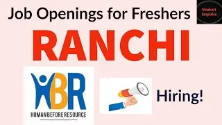 Human Before Resource Job Vacancy in Ranchi | Jobs in Ranchi for Freshers | Job Vacancy in Ranchi |